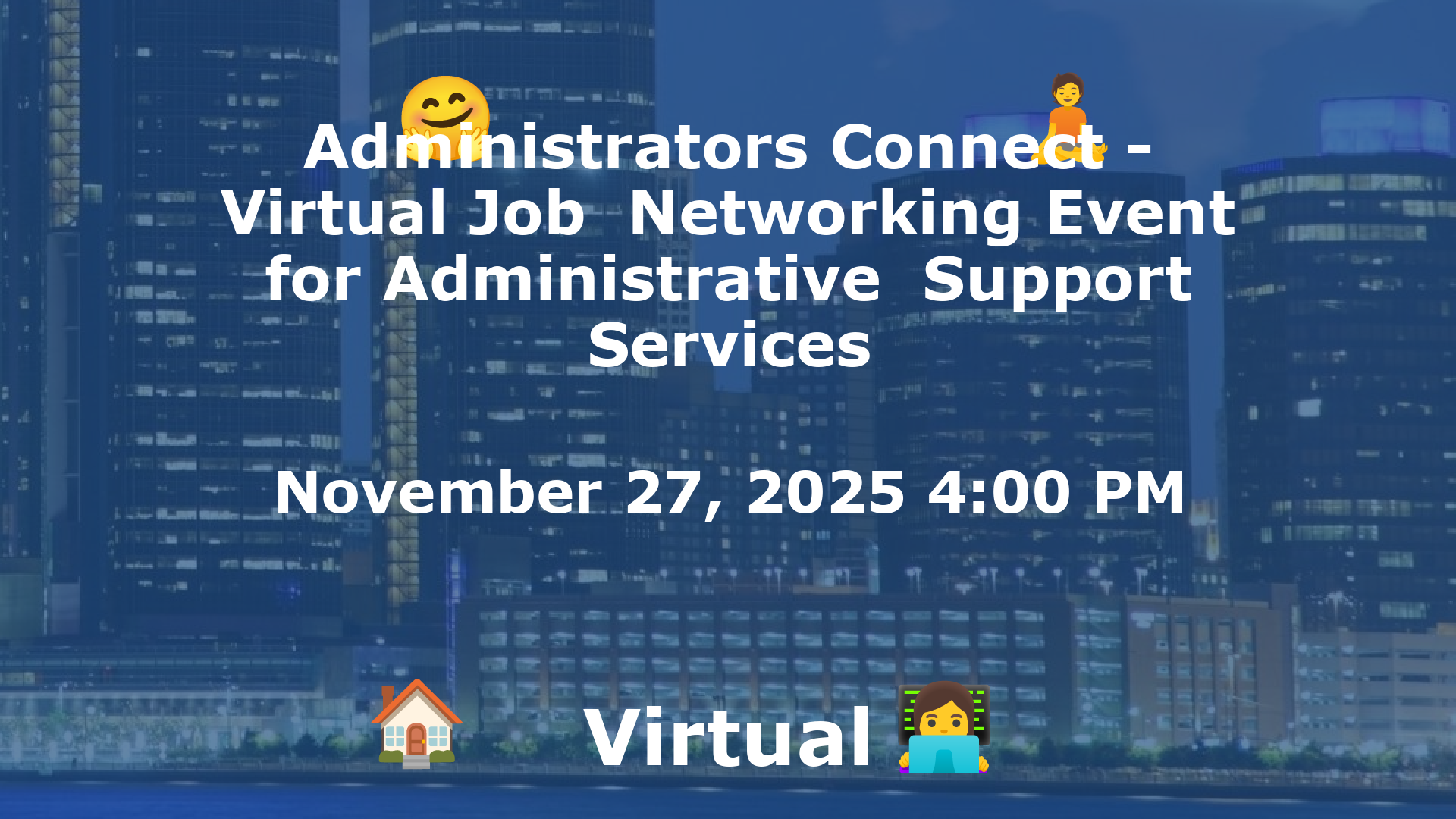 Administrators Connect - Virtual Job  Networking Event for Administrative  Support Services event image